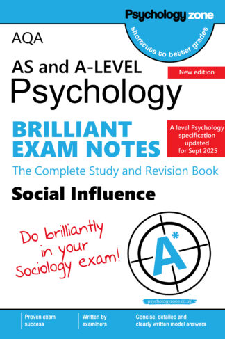 A-Level AQA Psychology BRILLIANT Exam Notes: Social Influence