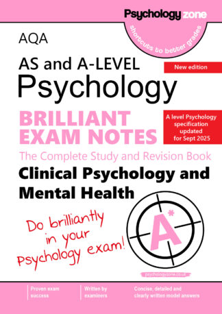 A-Level AQA Psychology BRILLIANT Exam Notes: Clinical Psychology and Mental Health